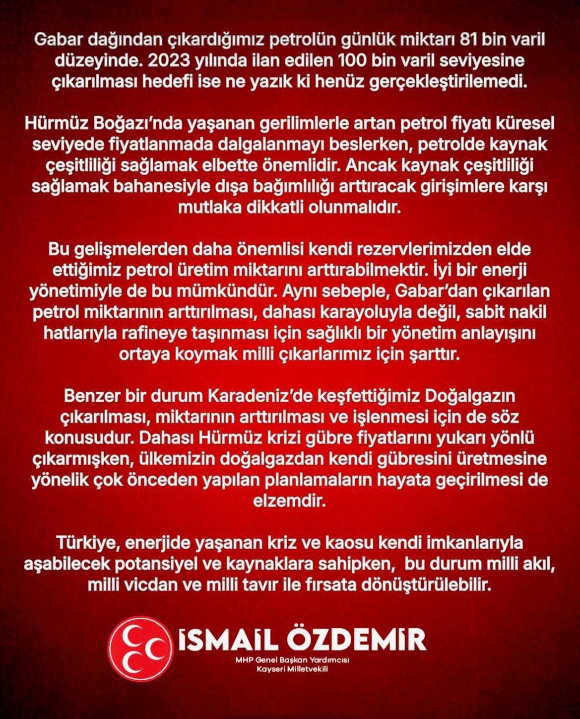 MHP’li Özdemir: "Gabar’dan çıkarılan petrolün arttırılması ve sabit nakil hatlarıyla rafineye taşınması için sağlıklı bir yönetim anlayışını ortaya koymak milli çıkarlarımız için şarttır"
